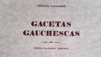  Gacetas Gauchescas, de Hilario Ascasubi