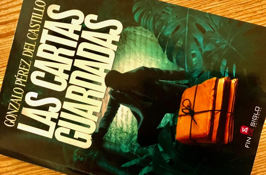  ”Las Cartas Guardadas”, la primera novela de Gonzalo Pérez del Castillo (b)