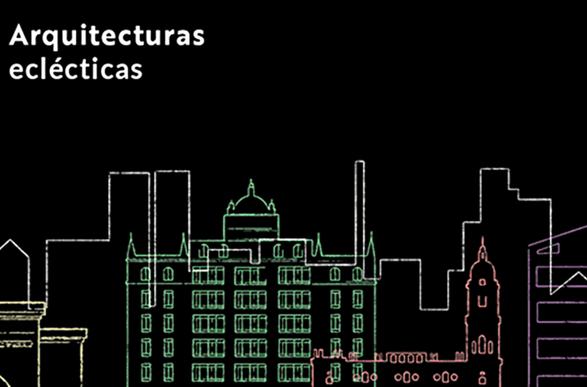  Los Ojos de la Radio: Recorridas guiadas a través de «Arquitecturas eclécticas» de Montevideo