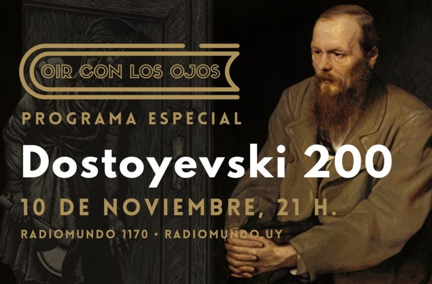 Se viene un nuevo programa especial, en el bicentenario de Fiódor Dostoyevski