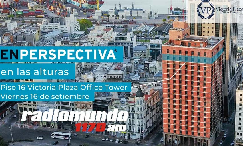  En Perspectiva en las alturas: Te invitamos a acompañarnos en vivo en el piso 16 del Victoria Plaza Office Tower