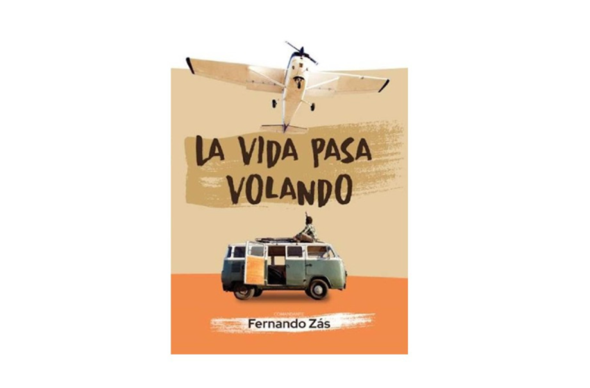  Conversamos con el piloto Fernando Zas, autor del libro “La vida pasa volando”