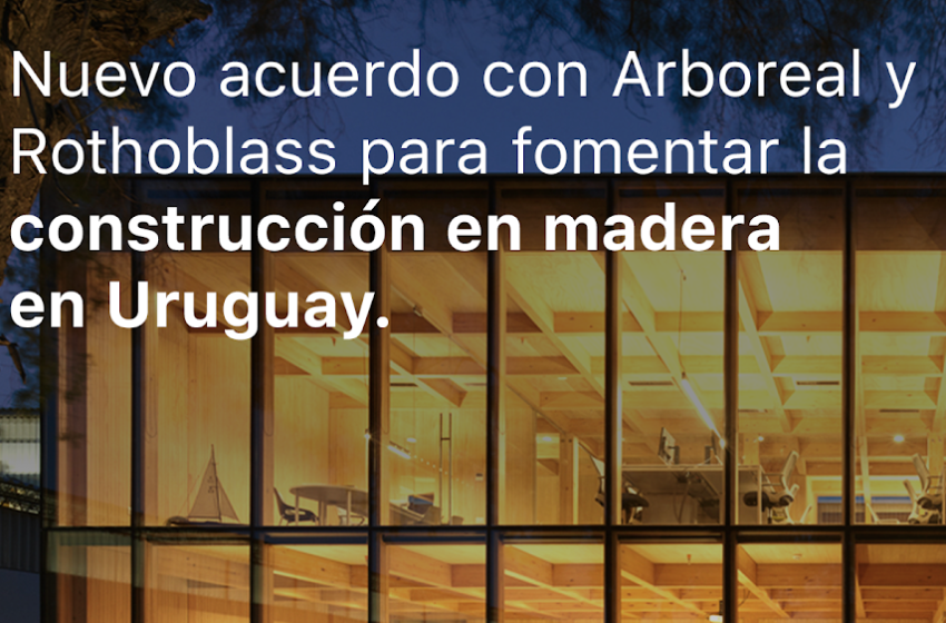  Barraca Paraná se perfila para fomentar la construcción en madera en Uruguay