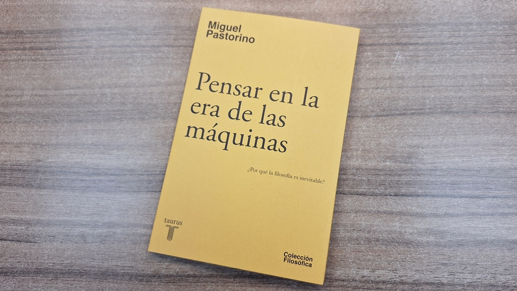 Libro “Pensar en la era de las máquinas” de Miguel Pastorino